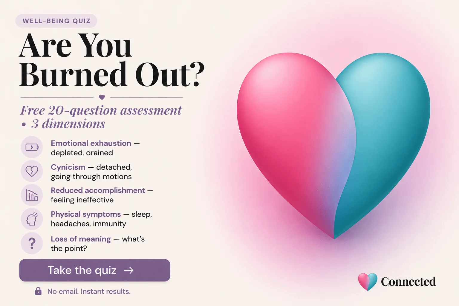 Burnout quiz — free 20-question self-assessment measuring emotional exhaustion, cynicism, and reduced accomplishment across three dimensions, instant results