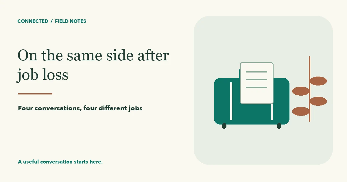 Four conversations, four different jobs: Feelings, Essentials, Support, Us.
