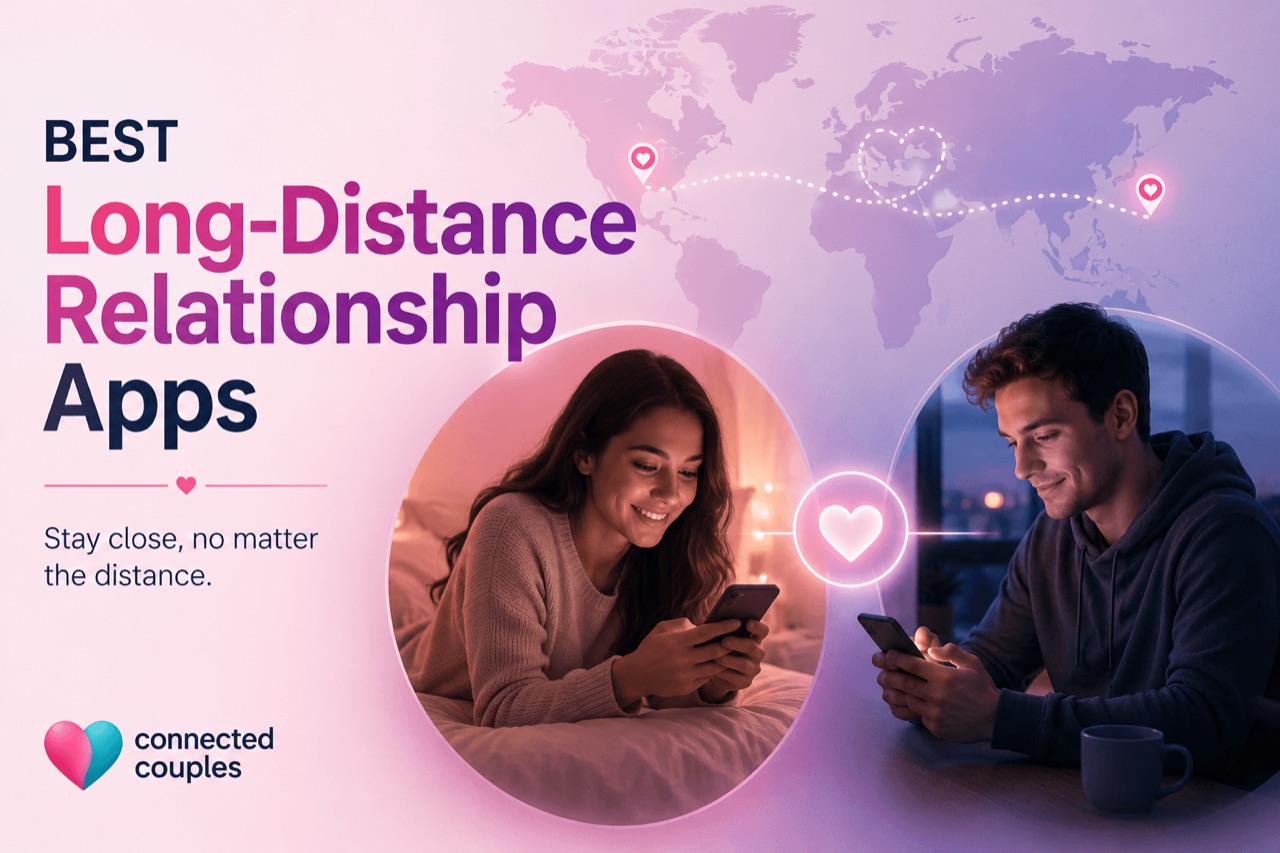 Best long-distance relationship apps shown with a couple connecting across distance on their phones